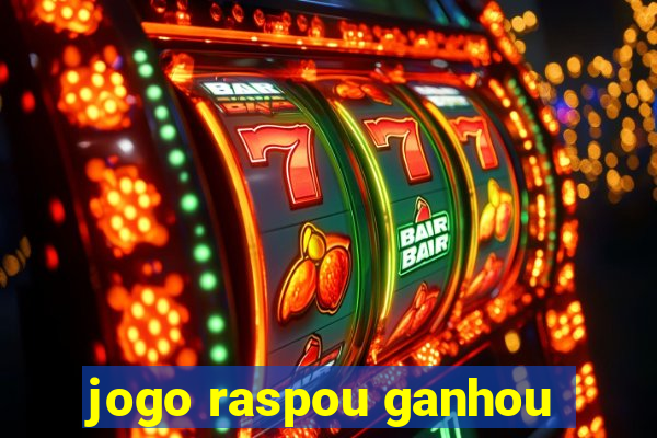 jogo raspou ganhou